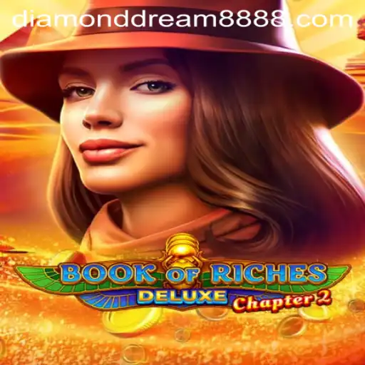 Exploring the Enchanting World of Book of Riches Deluxe Chapter 2 and Diamond Dream88