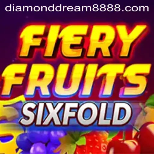 FieryFruitsSixFold: The Ultimate Gaming Experience Amidst Diamond Dream88