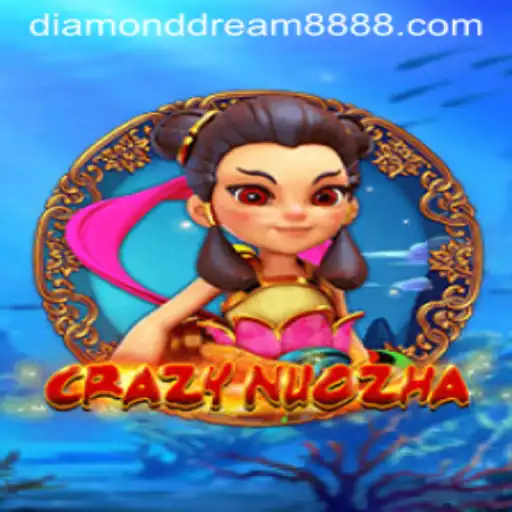 CrazyNuoZha: The Enthralling World of Diamond Dream88